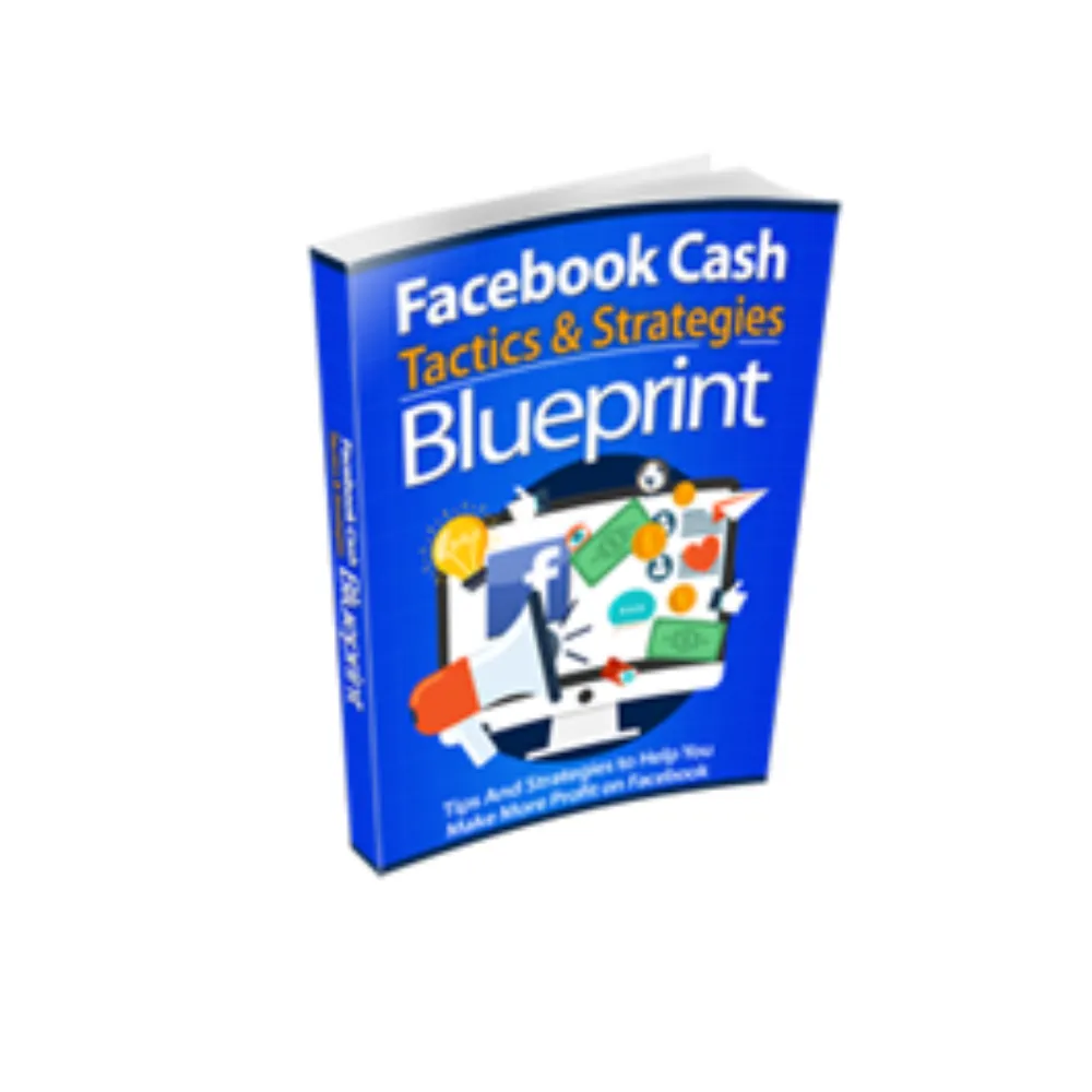 Facebook Cash Tactics & Strategies Blueprint