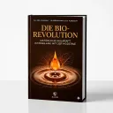 DIE BIO-REVOLUTION: Natürliche Heilkraft im Einklang mit der Moderne-Ebook