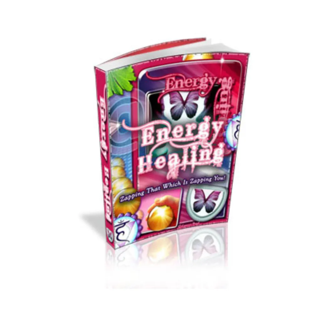 Energy Healing - Zapping That Which Is Zapping You!-Ebook